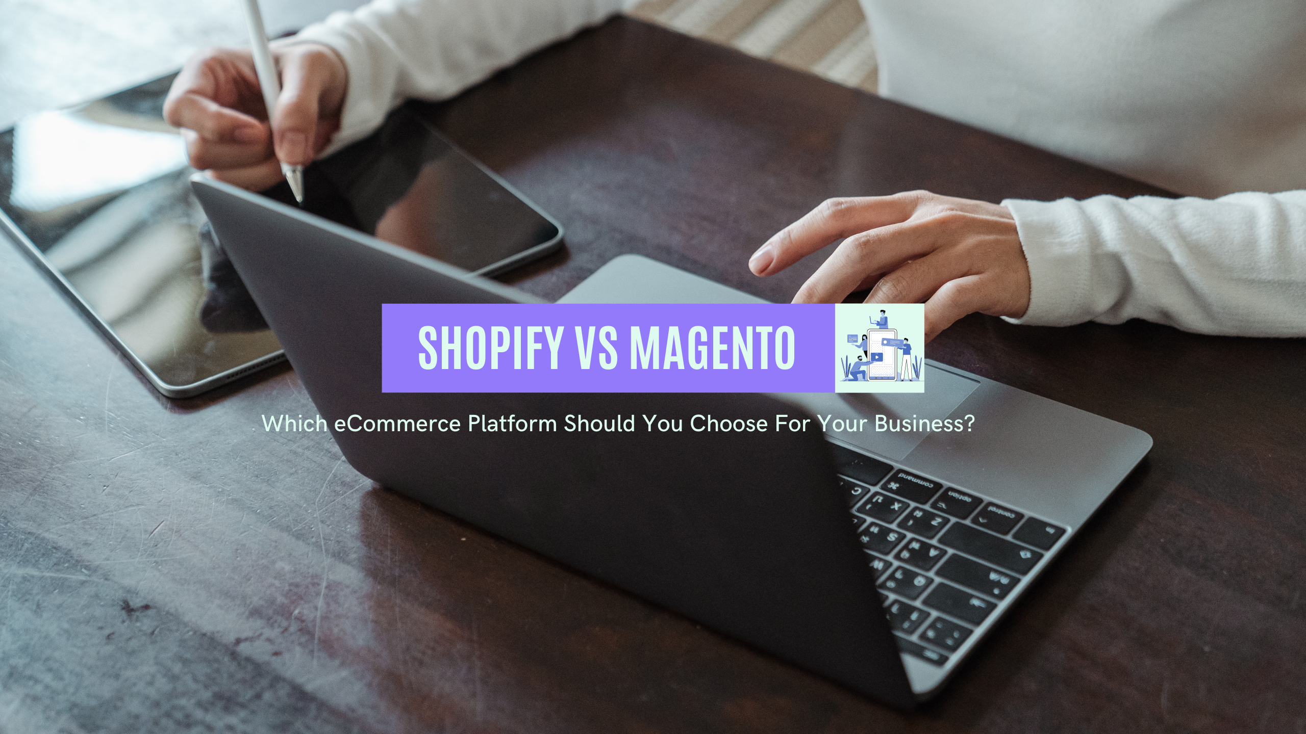 Shopify VS Magento